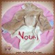 NOUKIE'S DOUDOU OURS NOUKY PLAT BEIGE ECRU SOS